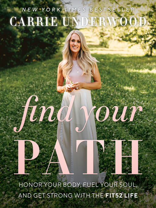 Title details for Find Your Path by Carrie Underwood - Available